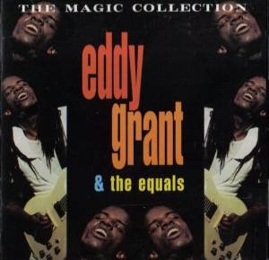 The Magic Collection Eddy Grant & the Equals
