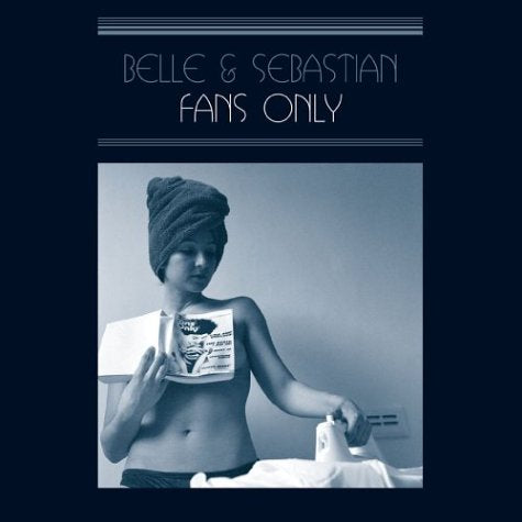 Belle & Sebastian: Fans Only
