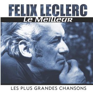 Felix Leclerc / Le Meilleur - CD (Occasion)