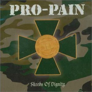 Pro-Pain / Shreds of Dignity - CD