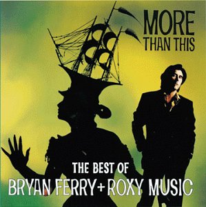 Bryan Ferry + Roxy Music / More Than This: Best of - CD (Used)