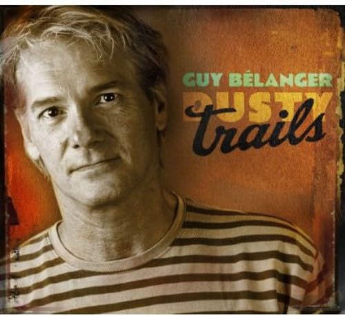 Guy Belanger / Dusty Trails - CD (Used)
