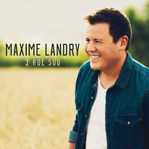 Maxime Landry / 3e rue Sud - CD