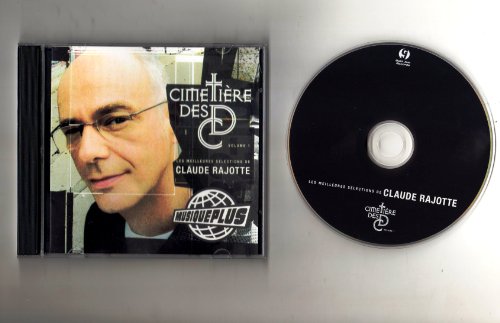 Variés / Cimetière des CD, Vol. 1: Les Meilleures Sélections de Claude Rajotte - CD