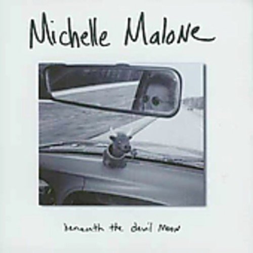 Michelle Malone / Beneath The Devil's Moon - CD (Used)
