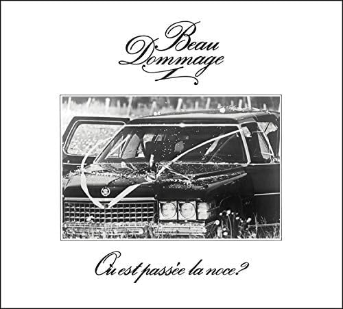 Beau Dommage / Ou Est Passee La Noce? (Remixee) - CD