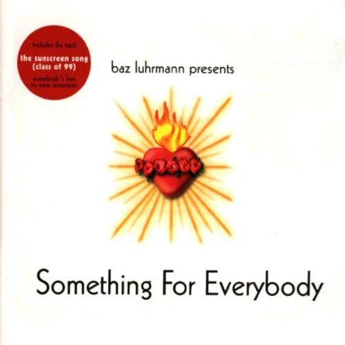 Baz Luhrman Presents: Something For Everybody