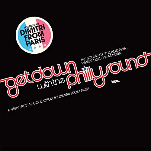 Dimitri From Paris / Get Down With The Philly Sound