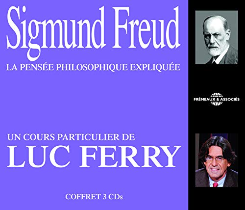 Sigmund Freud la Pensée Philosophique Expliquée, un cours Particulier de Luc Ferry
