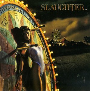 Slaughter / Stick It to Ya