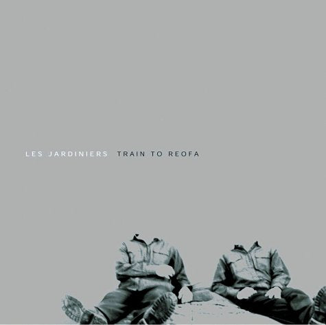 Les Jardiniers / Train to Reofa - CD (Used)