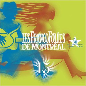 Les Francofolies de Montréal : 15 ans (2 CD)