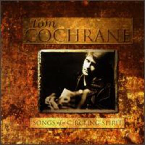 Tom Cochrane / Songs Of A Circling Spirit - CD (Used)