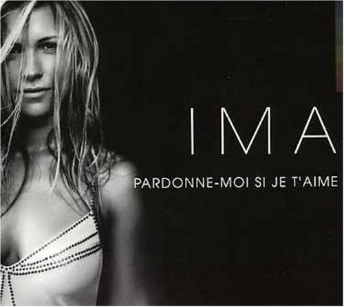 Ima / Pardonne-Moi Si Je T'Aime - CD (Used)