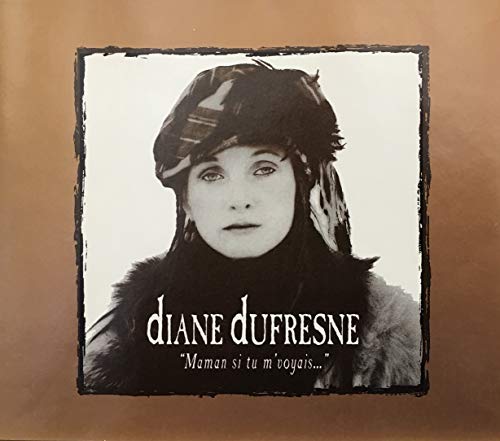 Diane Dufresne / Maman Si Tu M'Voyais - CD (Used)