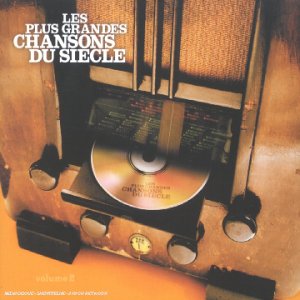 Les Plus grandes chansons du siècle Vol. 2 - Digipack