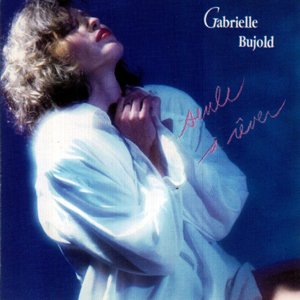 Gabrielle Bujold / Seule A Rever - CD (Occasion)
