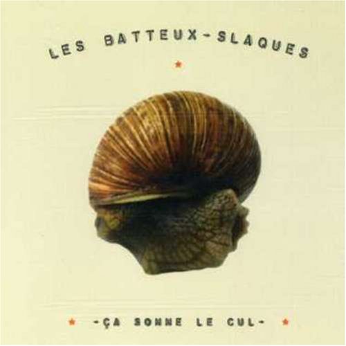 BATTEUX-SLAQUES - CA SONNE LE CUL