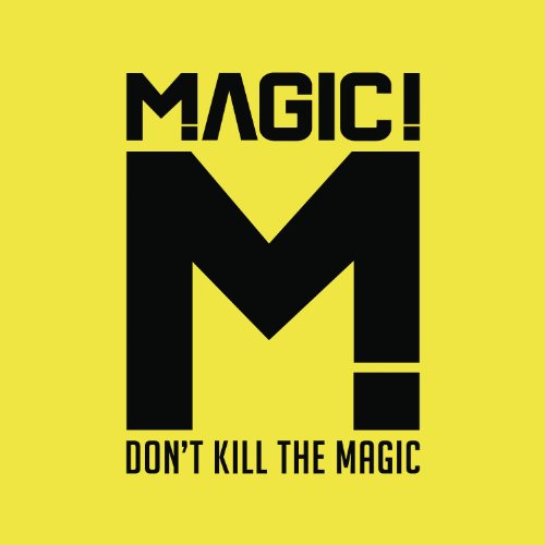 Magic! / Don'T Kill The Magic - CD