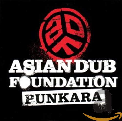 Asian Dub Foundation: Punkara