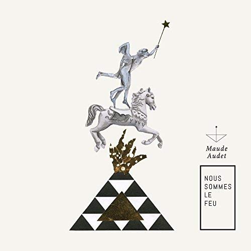 Maude Audet / Nous Sommes Le Feu - CD