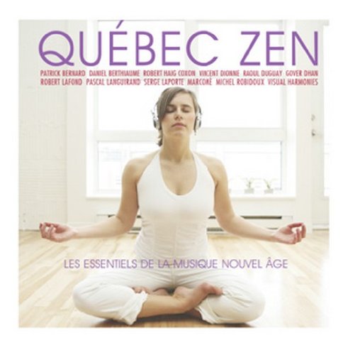 Quebec Zen Les Essentiels De