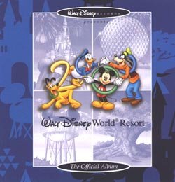 Walt Disney World Resort The Official Album