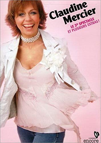 Claudine Mercier / 3ieme Spectacle - DVD