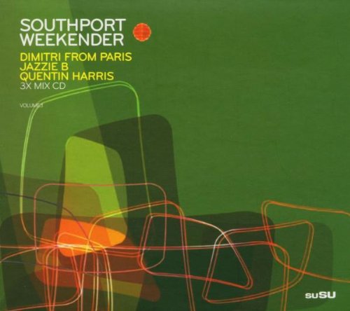 Southport Weekender V.3: Mixed By Dimitri from Paris/Jazzie B/Quentin Harris
