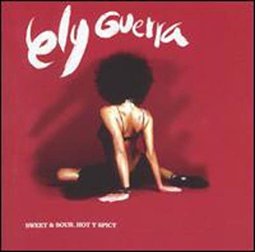 Ely Guerra / Sweet and Sour, Hot Y Spicy - CD