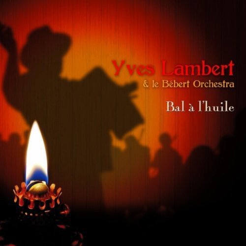 Yves Lambert / Bal A L'huile - CD (Occasion)