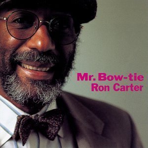 Mr. Bow-tie by Ron Carter (1996-01-09)