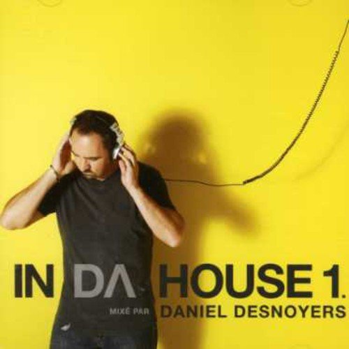 Dan Desnoyers / In Da House V1 - CD (Used)