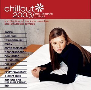 Chillout 2003 The Ultimate Chillout by Various Artists