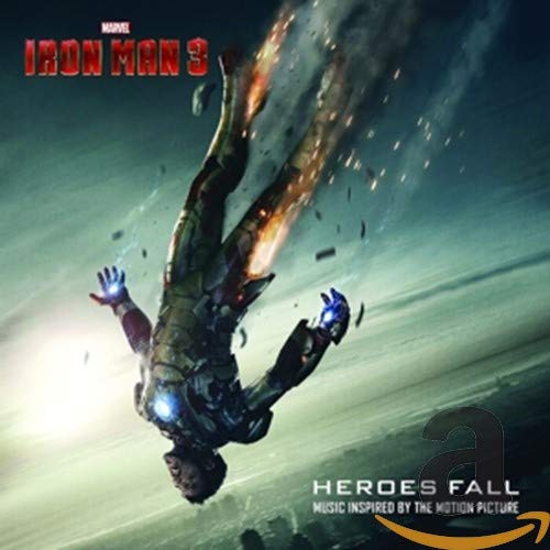 Iron Man 3: Heroes Fall (Music Inspired by the Motion Picture)
