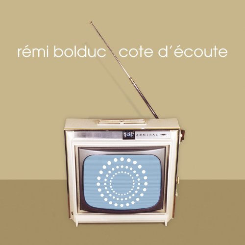 Rémi Bolduc / Cote D'Écoute -CD