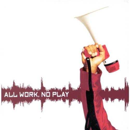 Public Announcement / All Work No Play - CD
