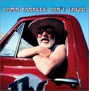 Don't Tread by DAMN YANKEES (2013-05-03)