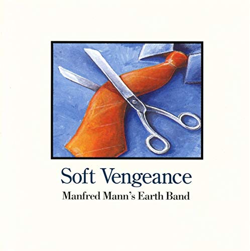 MANFRED MANNS EARTH - SOFT VENGEANCE
