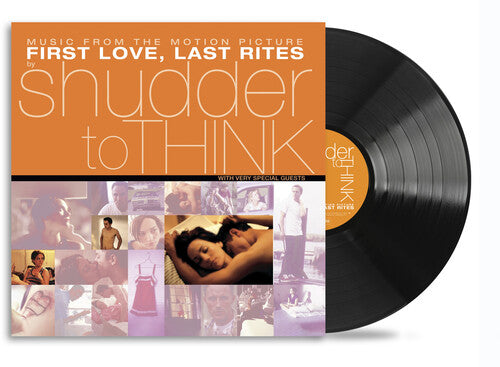 Shudder To Think / First Love, Last Rites - LP