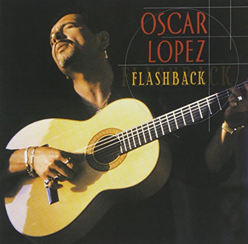 Flashback: Best Of Oscar Lopez