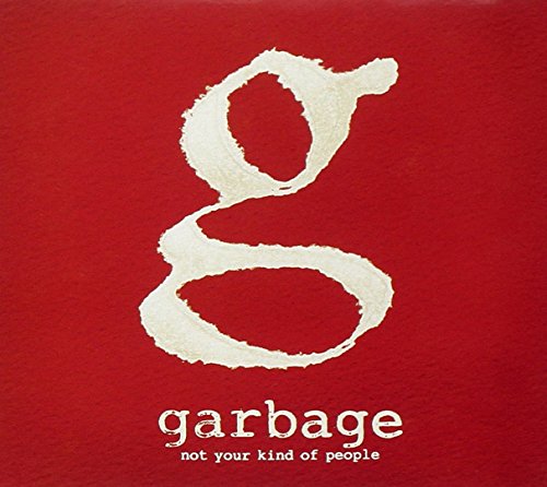 Garbage / Not Your Kind Of People - CD (Used)