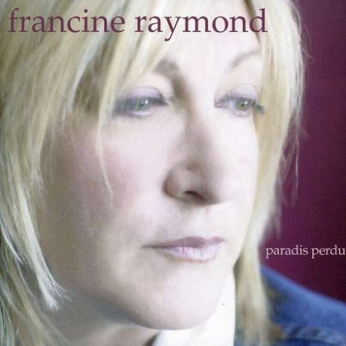 Francine Raymond / Paradis perdu - CD (Used)