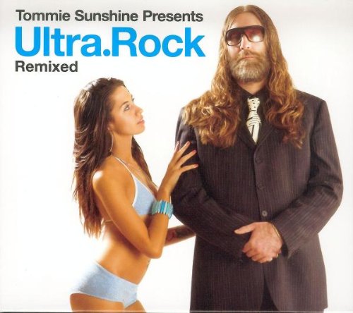 Tommie Sunshine Presents: Ultra Rock Remixed