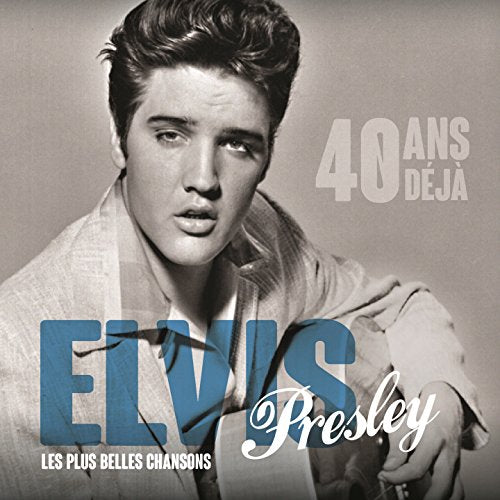Elvis Presley / Les plus belles chansons: 40 ans déjà - CD (Used)