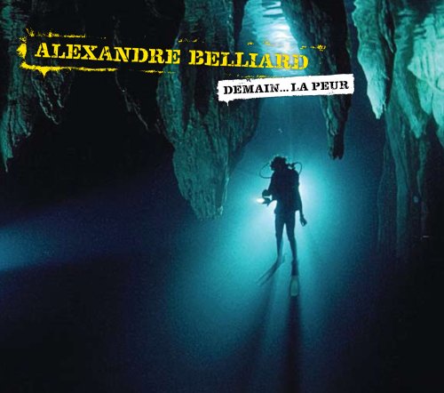Alexandre Belliard / Demain...La Peur (Frn) - CD (Used)