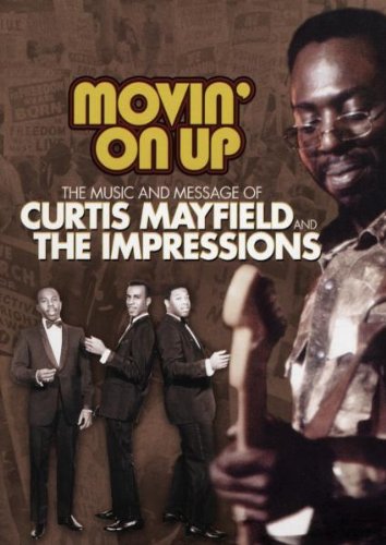 MAYFIELD, CURTIS & T - MOVIN ON UP 1965-1974