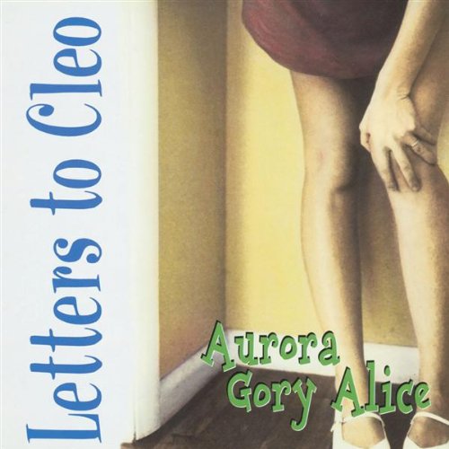 Letters To Cleo / Aurora gory Alice - CD