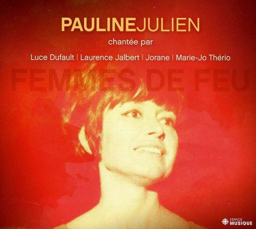 Variés / Femmes De Feu: Hommage a Pauline Julien - CD (Used)