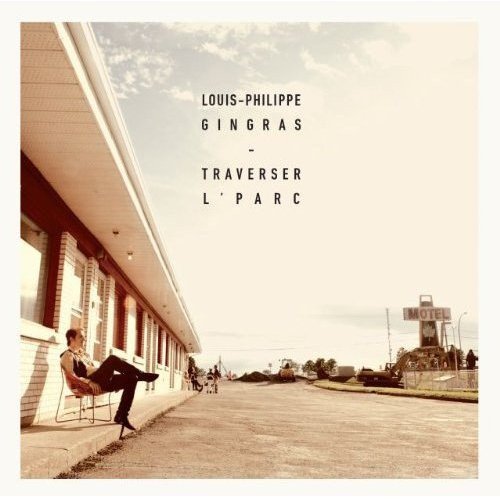 Louis-Philippe Gingras / Traverser L'Parc - CD (Used)